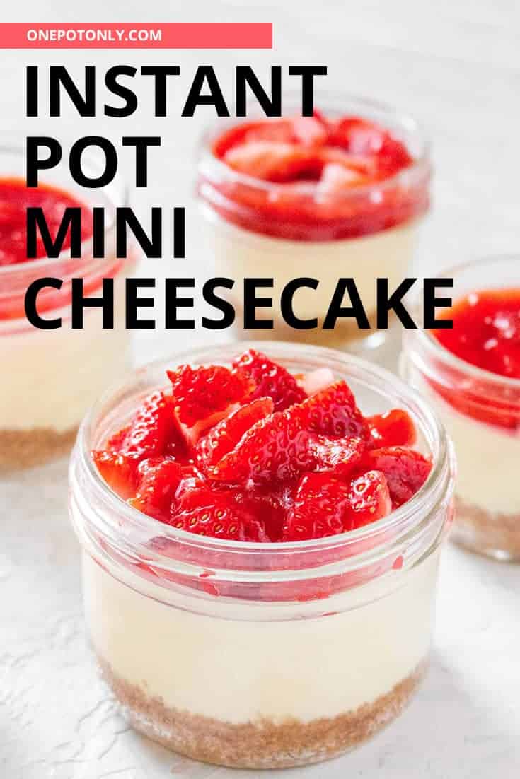 Instant Pot Mini Cheesecakes in a Mason Jar One Pot Only — easy