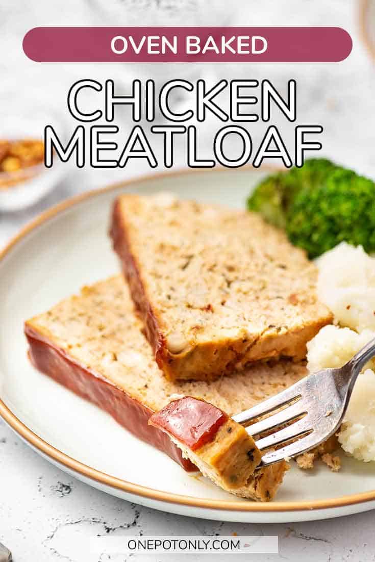 Chicken Meatloaf One Pot Only — easy recipes using one pot only!