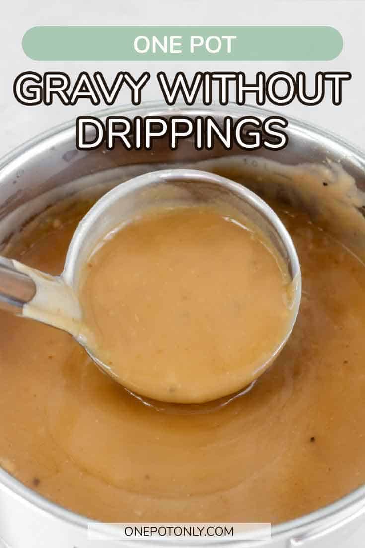 Gravy without Drippings One Pot Only — easy recipes using one pot only!