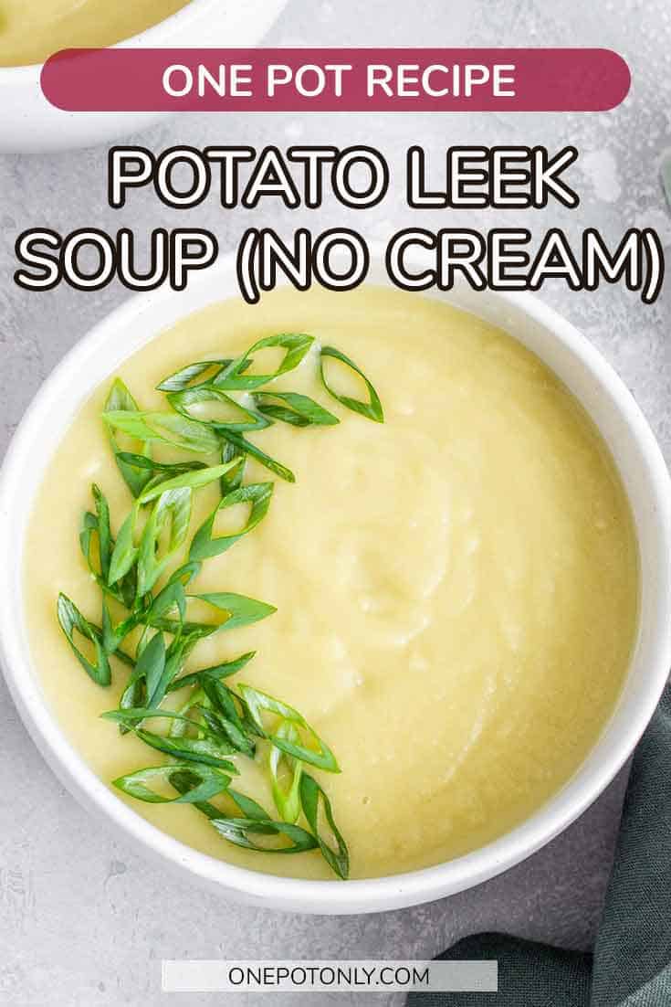 Potato and Leek Soup (No Cream) One Pot Only — easy recipes using one